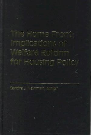 Cover for Newman · Home Front CB: Implications of Welfare Reform for Housing Policy / Sandra J. Newman, Editor. (Book) (1999)