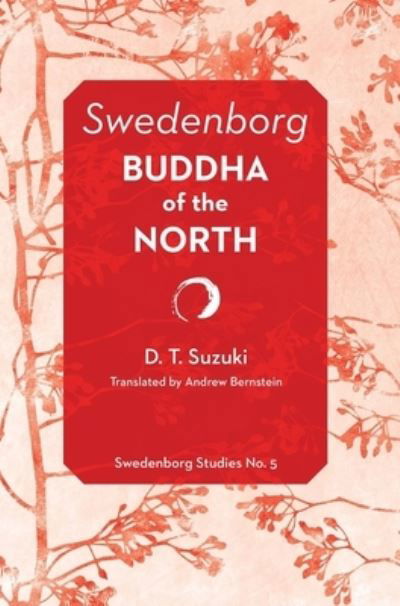 D.t. Suzuki · Swedenborg: Buddha of the North - SWEDENBORG STUDIES (Paperback Book) (2024)