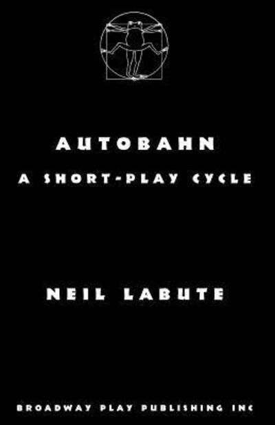 Cover for Neil LaBute · Autobahn a short-play cycle (Paperback Bog) (2016)