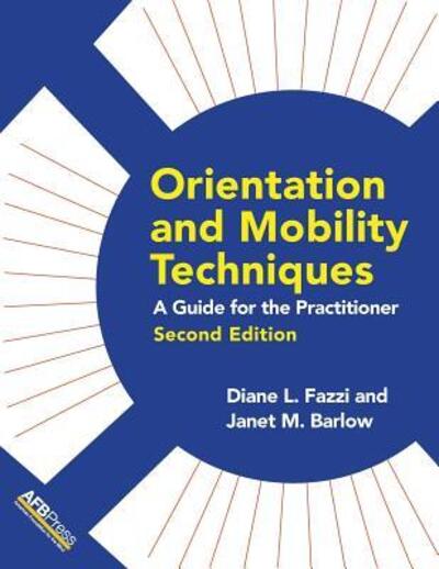 Cover for Diane L Fazzi · Orientation and Mobility Techniques: A Guide for the Practitioner (Paperback Book) [2nd edition] (2017)