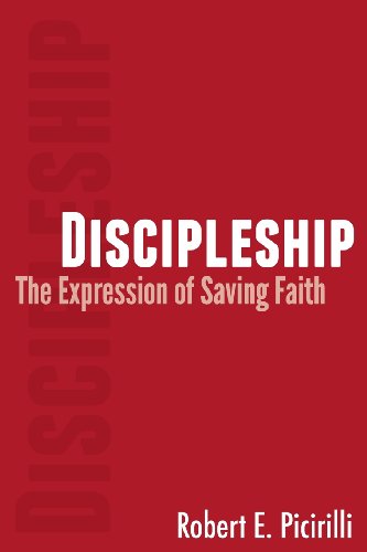 Cover for Robert E Picirilli · Discipleship: the Expression of Saving Faith (Pocketbok) [1st edition] (2013)