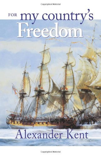 Cover for Alexander Kent · For My Country's Freedom (The Bolitho Novels) (Volume 21) (Paperback Book) (2000)