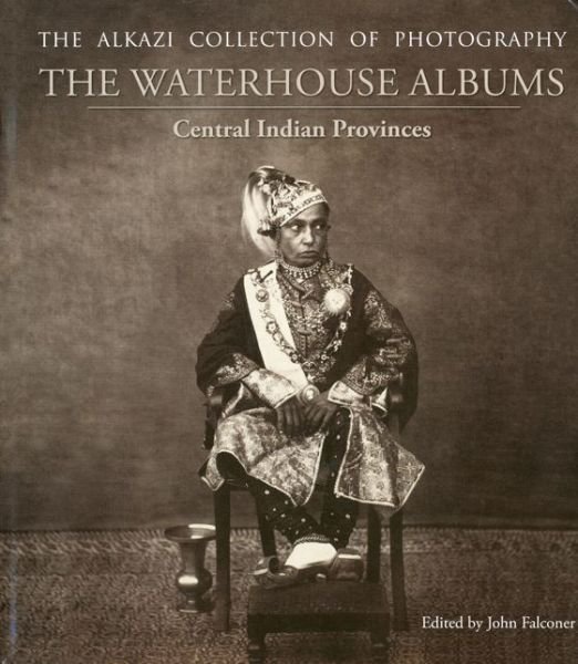 Cover for John Falconer · Waterhouse Albums: Central Indian Provinces (Hardcover Book) (2010)