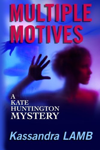 Cover for Kassandra Lamb · Multiple Motives: A Kate Huntington Mystery - Kate Huntington Mysteries (Paperback Book) (2014)