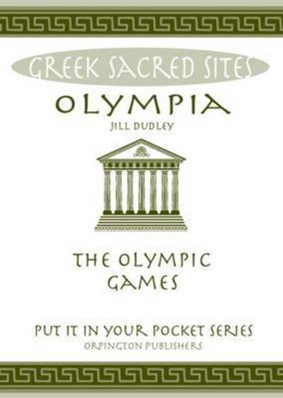 Cover for Jill Dudley · Olympia: The Olympic Games - &quot;Put it in Your Pocket&quot; Series of Booklets (Paperback Book) (2016)