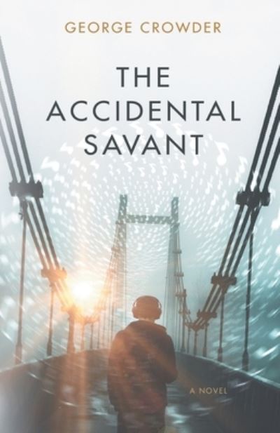 Cover for George Crowder · The Accidental Savant (Paperback Book) (2021)