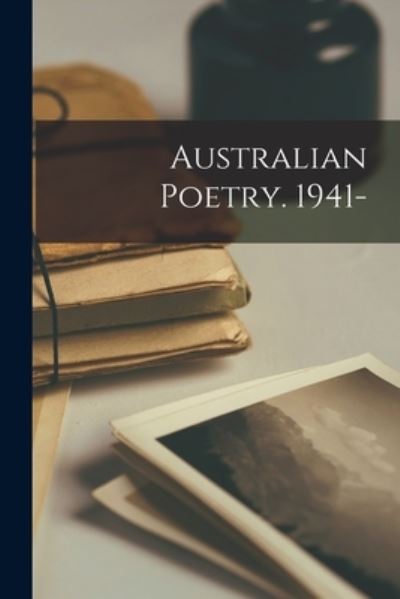 Anonymous · Australian Poetry. 1941- (Paperback Book) (2021)