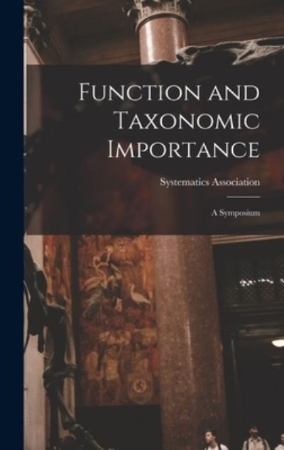 Cover for Systematics Association · Function and Taxonomic Importance (Hardcover Book) (2021)