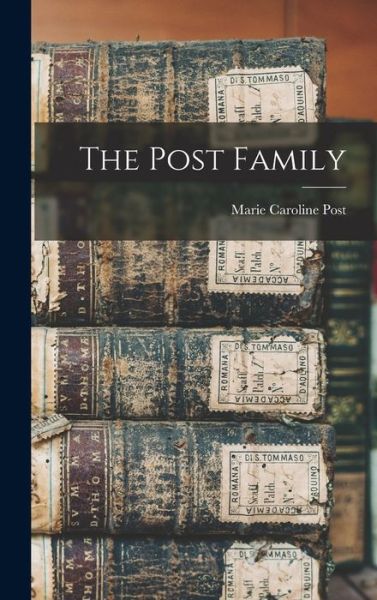 Cover for Marie Caroline Post · Post Family (Book) (2022)