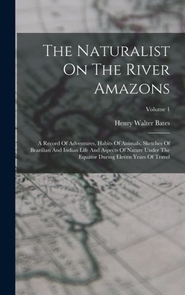 Naturalist on the River Amazons - Henry Walter Bates - Books - Creative Media Partners, LLC - 9781016862844 - October 27, 2022