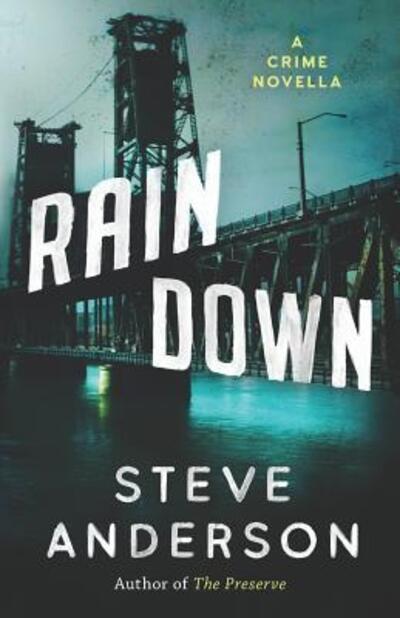 Cover for Steve Anderson · Rain Down (Book) (2019)