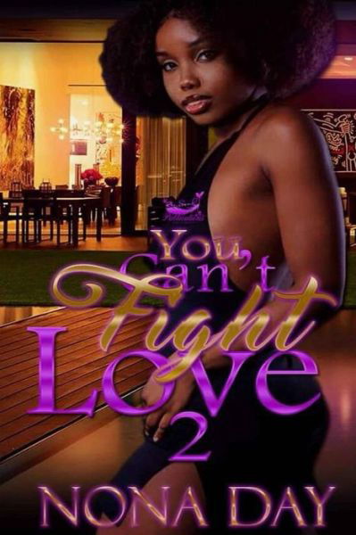 Cover for Nona Day · You Can't Fight Love 2 (Paperback Book) (2019)