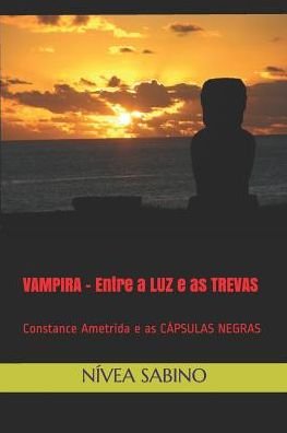 Cover for Nivea Sabino · Vampira - Entre a Luz E as Trevas (Paperback Book) (2019)