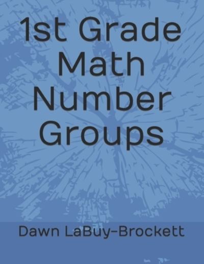 Cover for Dawn Labuy-Brockett · 1st Grade Math Number Groups (Paperback Bog) (2019)