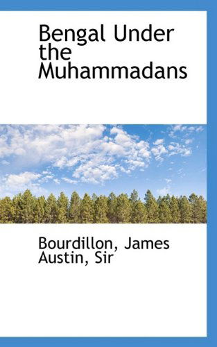 Cover for Bourdillon · Bengal Under the Muhammadans (Paperback Book) (2009)