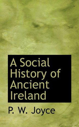 Cover for P. W. Joyce · A Social History of Ancient Ireland (Hardcover Book) (2009)