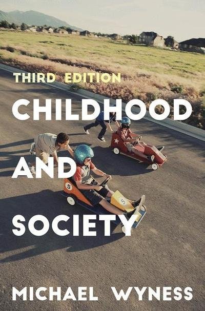 Cover for Wyness, Michael (Institute of Education, University of Warwick, UK) · Childhood and Society (Paperback Book) (2019)