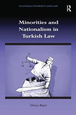 Cover for Derya Bayir · Minorities and Nationalism in Turkish Law - Cultural Diversity and Law (Paperback Bog) (2016)