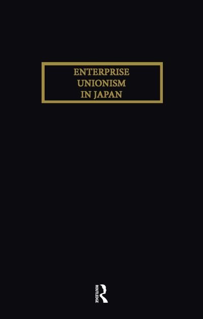 Cover for Kawanishi · Enterprise Unionism In Japan (Pocketbok) (2023)