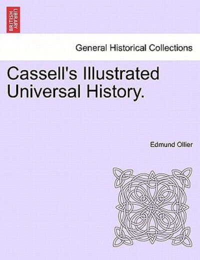 Cover for Edmund Ollier · Cassell's Illustrated Universal History. (Paperback Book) (2011)