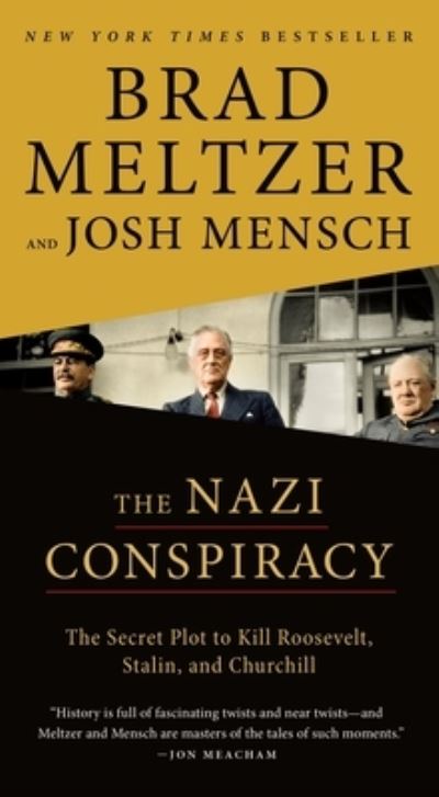 Cover for Brad Meltzer · The Nazi Conspiracy: The Secret Plot to Kill Roosevelt, Stalin, and Churchill (Taschenbuch) (2024)