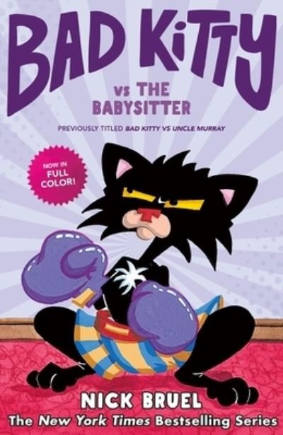 Cover for Nick Bruel · Bad Kitty vs the Babysitter (full-color edition): The Uproar at the Front Door - Bad Kitty (Hardcover Book) (2020)