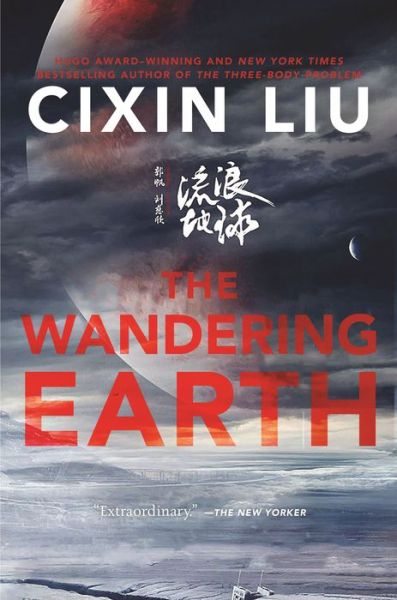 The Wandering Earth - Cixin Liu - Bøker - Tor Publishing Group - 9781250796844 - 30. august 2022