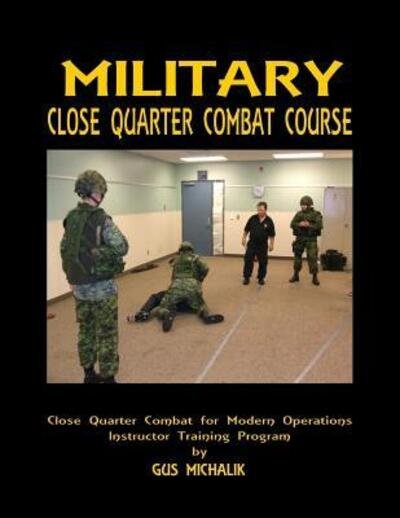 Cover for Gus Michalik · Close Quarter Combat for Modern Operations (Taschenbuch) (2015)