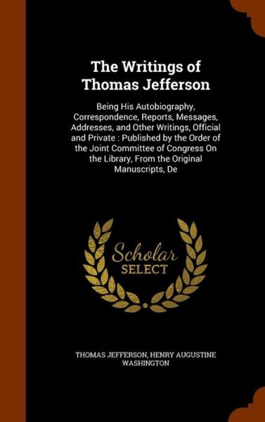 Cover for Thomas Jefferson · The Writings of Thomas Jefferson (Hardcover Book) (2015)