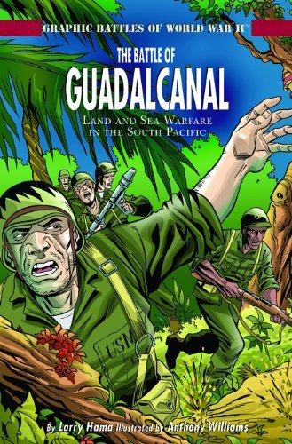 Cover for Larry Hama · The Battle of Guadalcanal: Land and Sea Warfare in the South Pacific (Graphic Battles of World War Ii) (Gebundenes Buch) (2007)