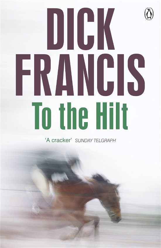 Cover for Dick Francis · To The Hilt - Francis Thriller (Paperback Bog) (2014)