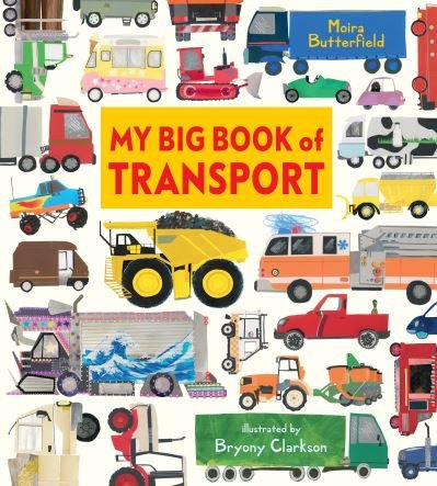 Cover for Moira Butterfield · My Big Book of Transport (Innbunden bok) (2021)