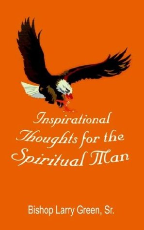 Cover for Larry Green · Inspirational Thoughts for the Spiritual Man (Paperback Book) (2003)