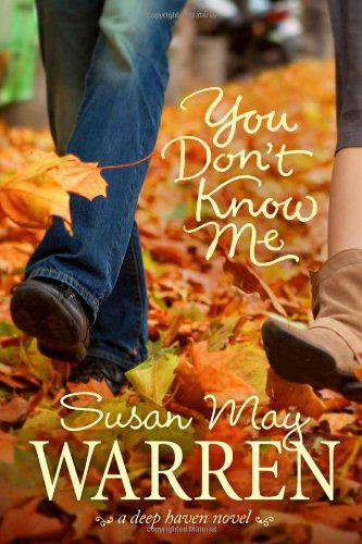 You Don't Know Me - Susan May Warren - Książki - Tyndale House Publishers - 9781414334844 - 1 października 2012