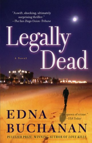 Cover for Edna Buchanan · Legally Dead: a Novel (Paperback Book) [Reprint edition] (2009)