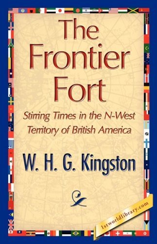 Cover for W. H. G. Kingston · The Frontier Fort (Hardcover Book) (2007)