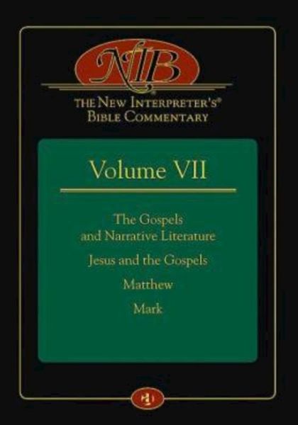 Cover for Leander E Keck · The New Interpreter's Bible Commentary Volume Vii: the Gospels and Narrative Literature, Jesus and the Gospels, Matthew, and Mark (Hardcover Book) (2015)