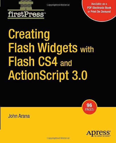 Cover for John Arana · Creating Flash Widgets with Flash CS4 and ActionScript 3.0 (Taschenbuch) [1st edition] (2008)