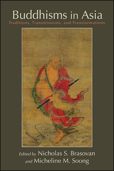 Cover for Nicholas S. Brasovan · Buddhisms in Asia: Traditions, Transmissions, and Transformations - SUNY series in Asian Studies Development (Paperback Book) (2019)