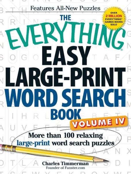 Cover for Charles Timmerman · The Everything Easy Large-Print Word Search Book, Volume IV: More than 100 relaxing large-print word search puzzles - Everything (R) (Pocketbok) (2013)