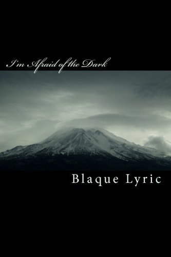 Cover for Blaque Lyric · I'm Afraid of the Dark (Paperback Bog) (2009)