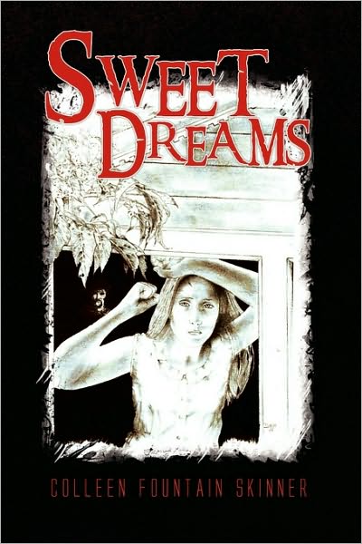 Cover for Colleen Fountain Skinner · Sweet Dreams (Paperback Book) (2009)