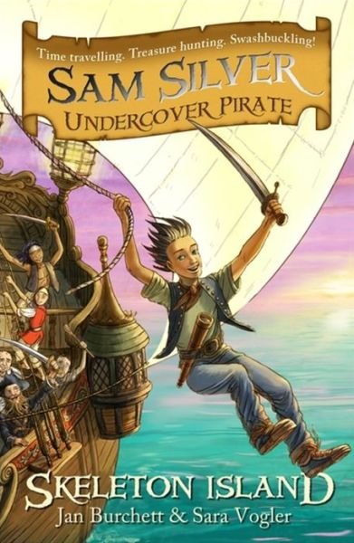 Cover for Jan Burchett · Sam Silver: Undercover Pirate: Skeleton Island: Book 1 - Sam Silver: Undercover Pirate (Paperback Book) (2012)