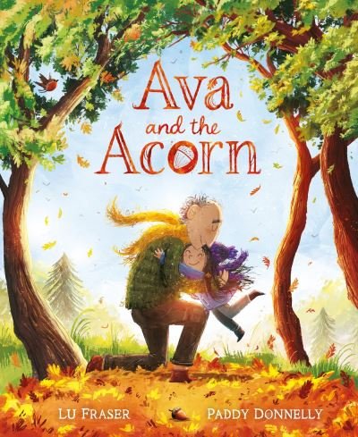 Cover for Lu Fraser · Ava and the Acorn (Hardcover bog) (2024)