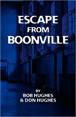 Cover for Bob Hughes · Escape from Boonville: the Real Prison Break (Paperback Book) (2010)