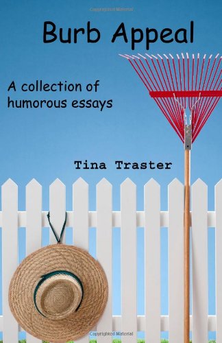 Cover for Tina Traster · Burb Appeal: a Collection of Humorous Essays (Paperback Book) (2010)