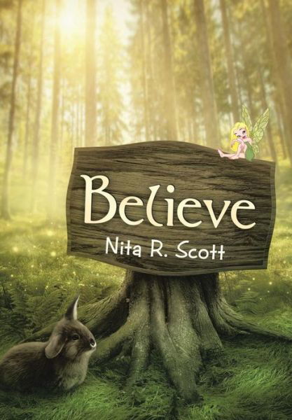 Cover for Nita R. Scott · Believe (Hardcover bog) (2014)