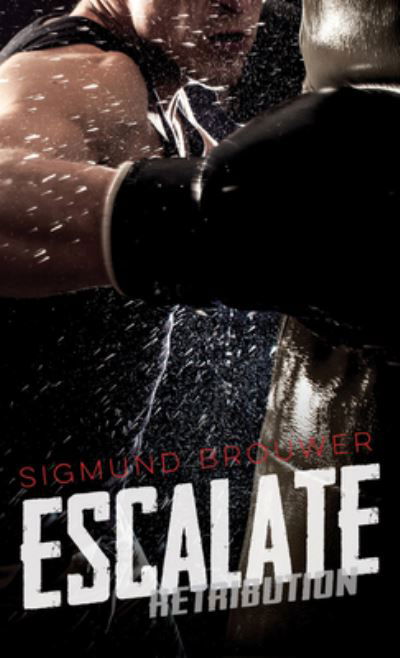 Escalate - Sigmund Brouwer - Kirjat - Orca Book Publishers,Canada - 9781459814844 - tiistai 6. maaliskuuta 2018