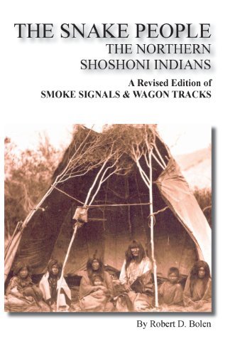 Cover for Robert D. Bolen · &quot;The Snake People&quot; The Northern Shoshoni Indians (Paperback Bog) (2013)