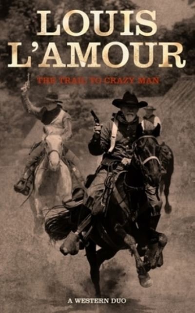 Cover for Louis L'Amour · The Trail to Crazy Man (Paperback Bog) (2018)